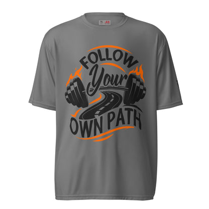 Follow your own path performance t-shirt