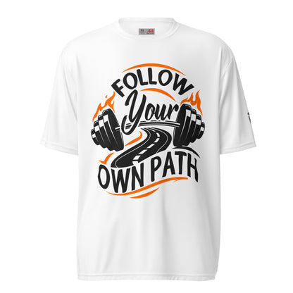 Follow your own path performance t-shirt