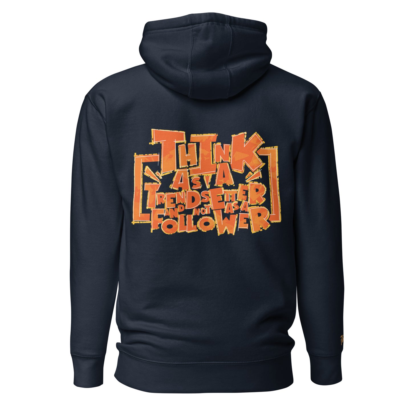 Think as a trendsetter hoodie